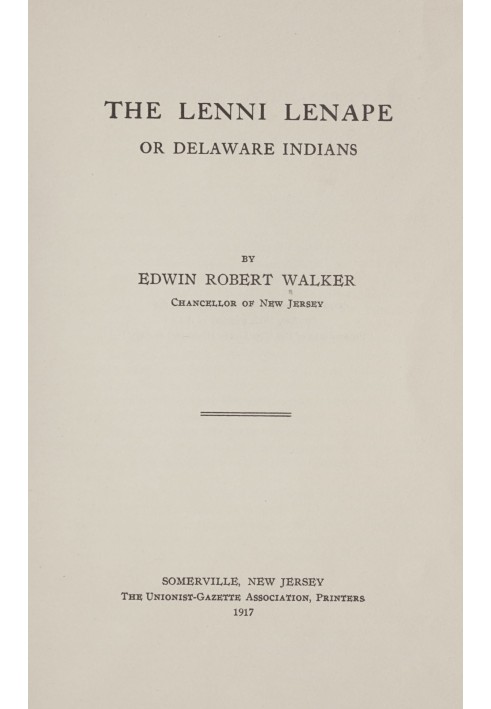 The Lenni Lenape, or Delaware Indians