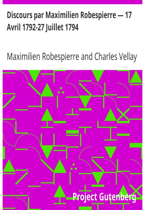Промова Максимільєна Робесп’єра – 17 квітня 1792 – 27 липня 1794