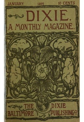 Дикси: Ежемесячный журнал, Vol. I, № 1, январь 1899 г.