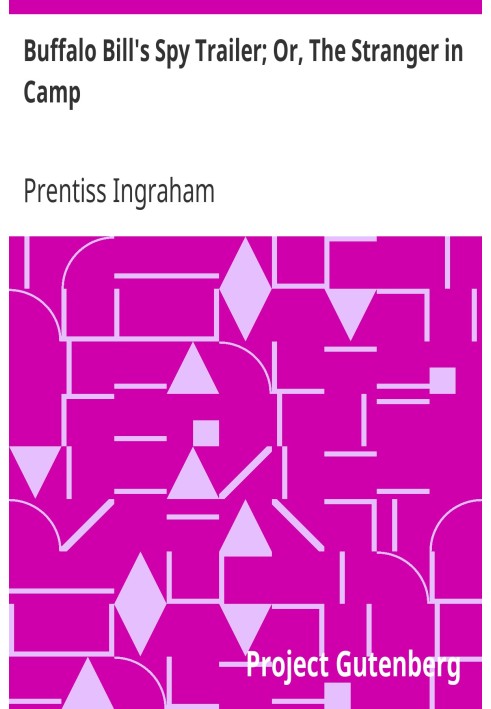Шпигунський трейлер Баффало Білла; Або «Незнайомець у таборі».