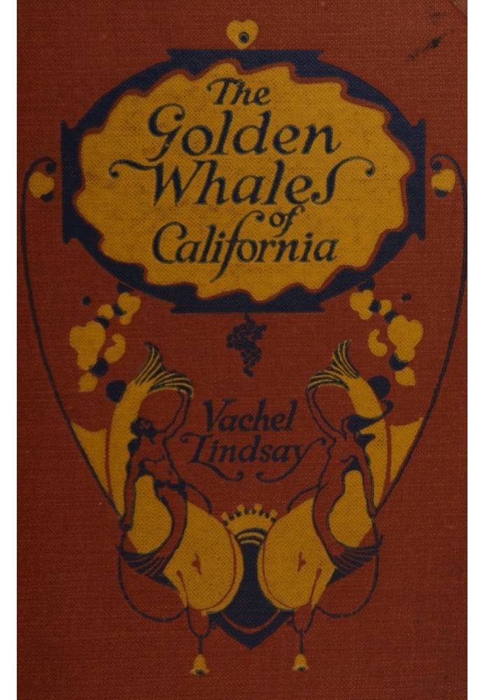 The golden whales of California, and other rhymes in the American language