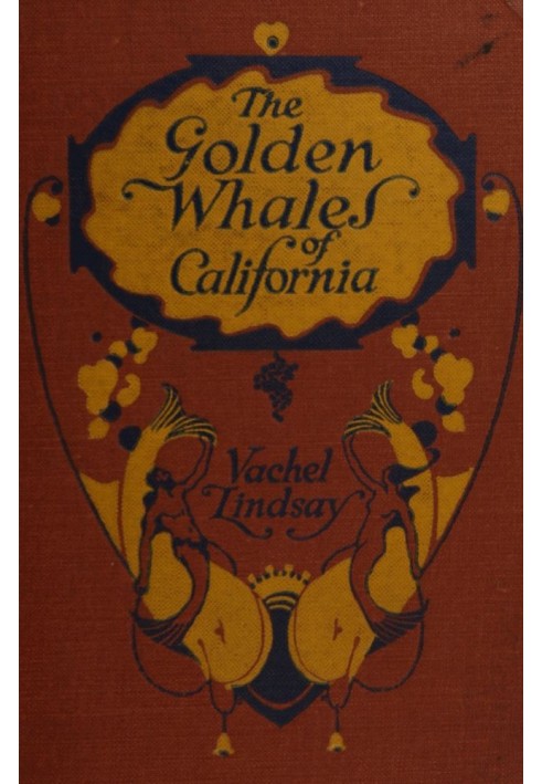 The golden whales of California, and other rhymes in the American language