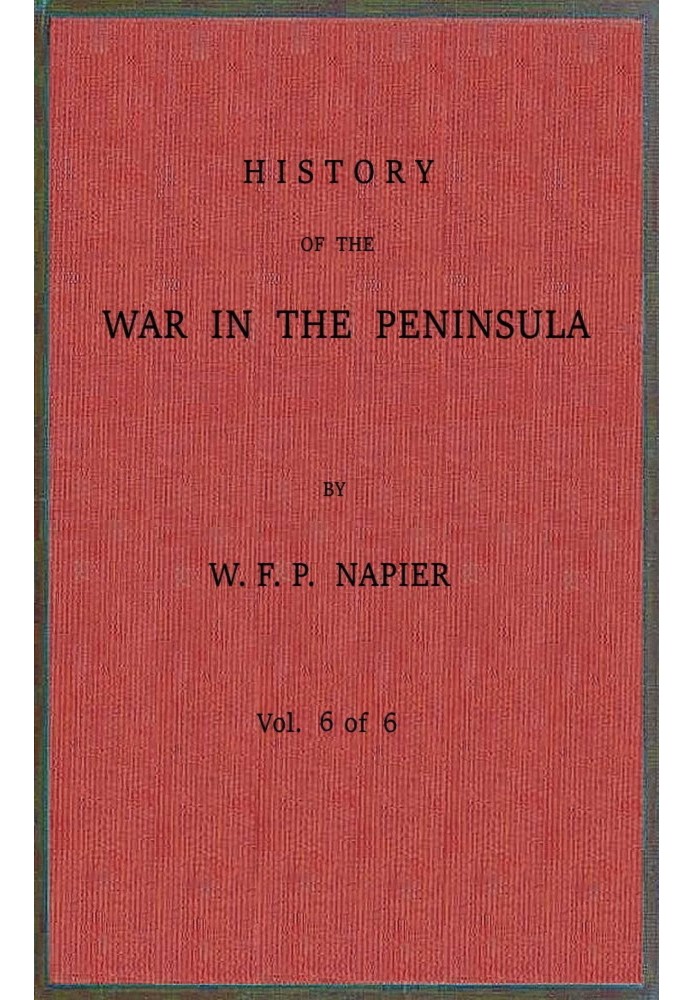 История войны на полуострове и на юге Франции с 1807 по 1814 год, т. 6