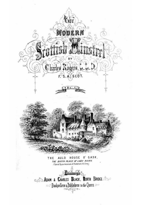 The Modern Scottish Minstrel, Volume 1. The Songs of Scotland of the Past Half Century