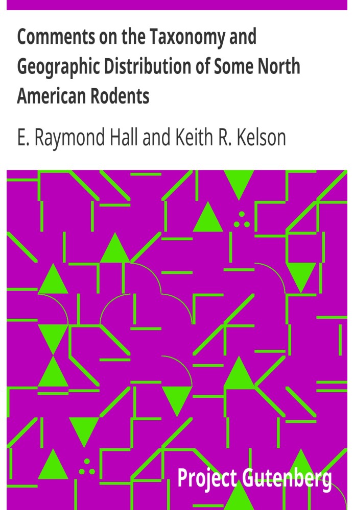 Comments on the Taxonomy and Geographic Distribution of Some North American Rodents