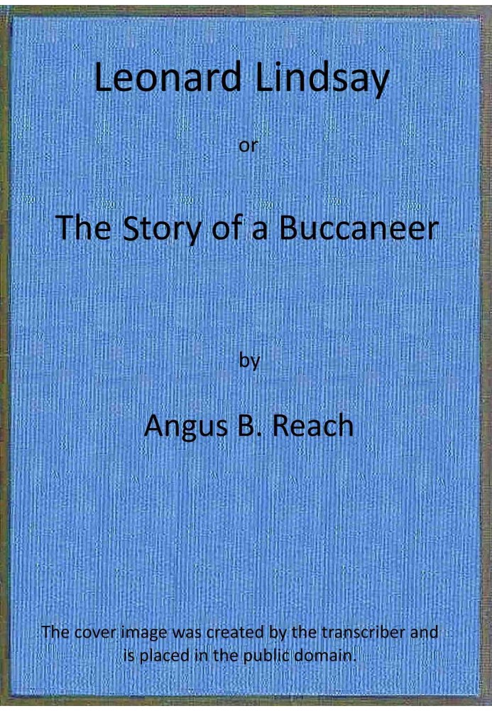 Leonard Lindsay ; $b or, the story of a buccaneer