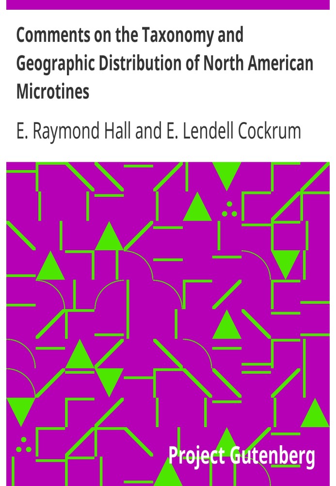 Comments on the Taxonomy and Geographic Distribution of North American Microtines