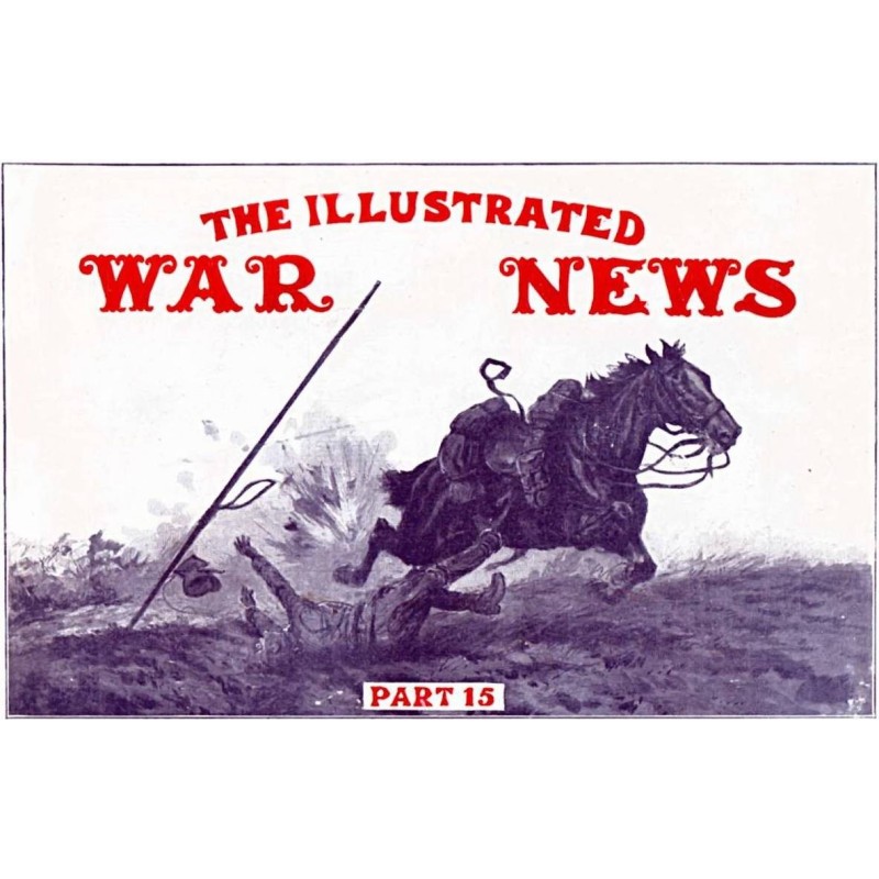 The Illustrated War News,...