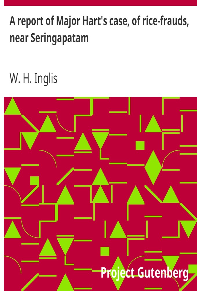 Повідомлення про справу майора Харта про махінації з рисом поблизу Серінгапатама
