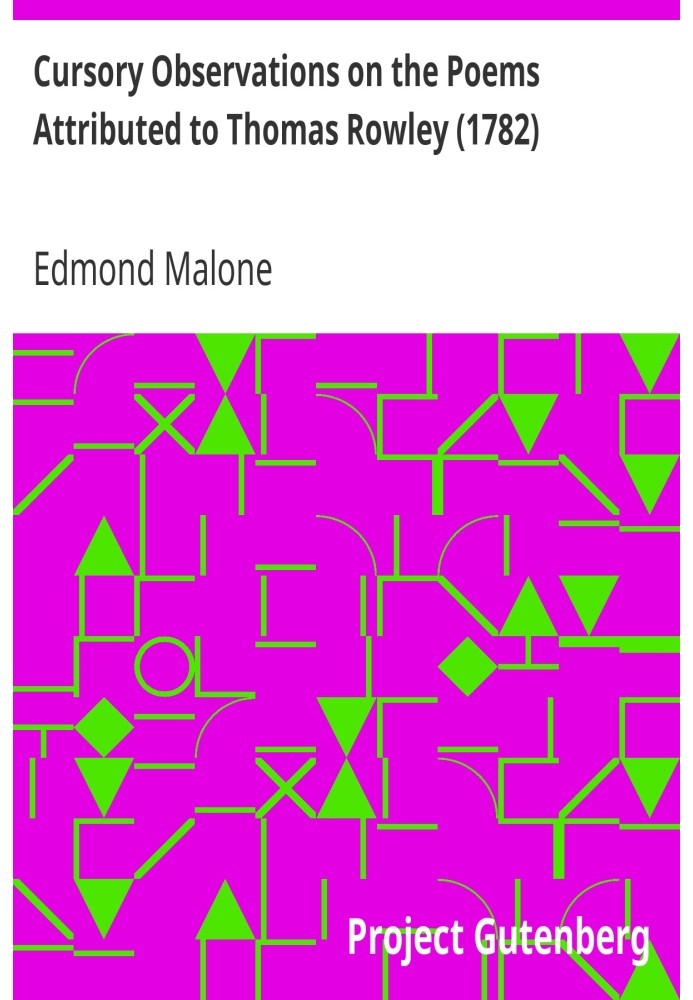 Побіжні зауваження щодо віршів, приписуваних Томасу Роулі (1782)