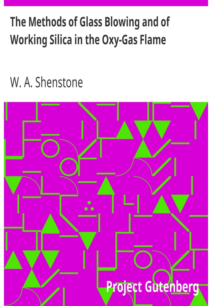 Методы выдувания стекла и обработки кремнезема в кислородно-газовом пламени. Для студентов-химиков и физиков.