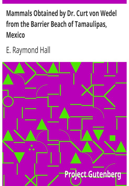 Mammals Obtained by Dr. Curt von Wedel from the Barrier Beach of Tamaulipas, Mexico