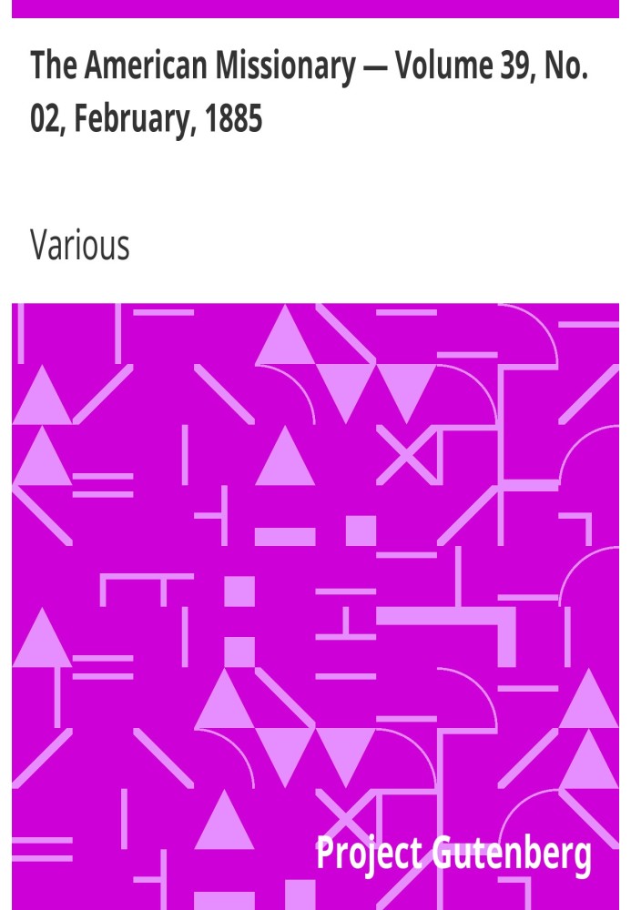 Американский миссионер - Том 39, № 02, февраль 1885 г.