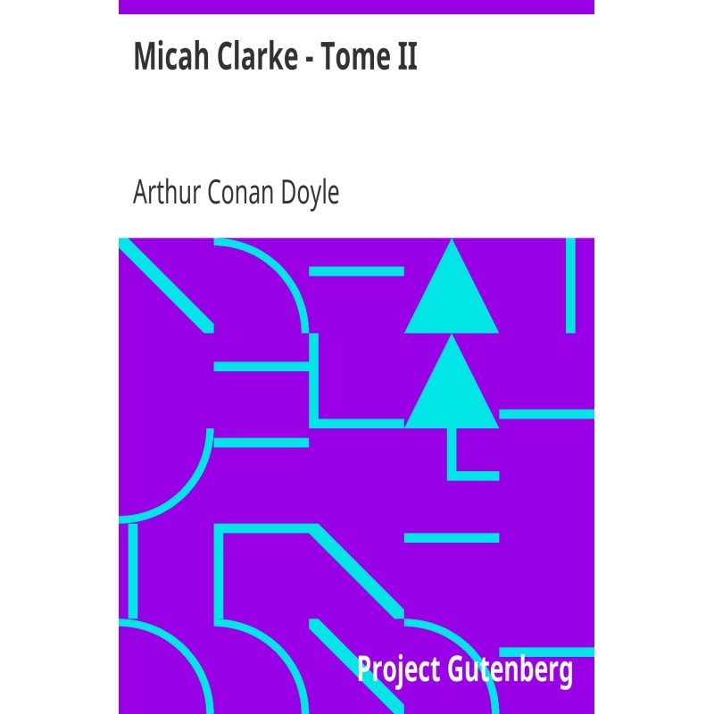 Micah Clarke - Volume II...