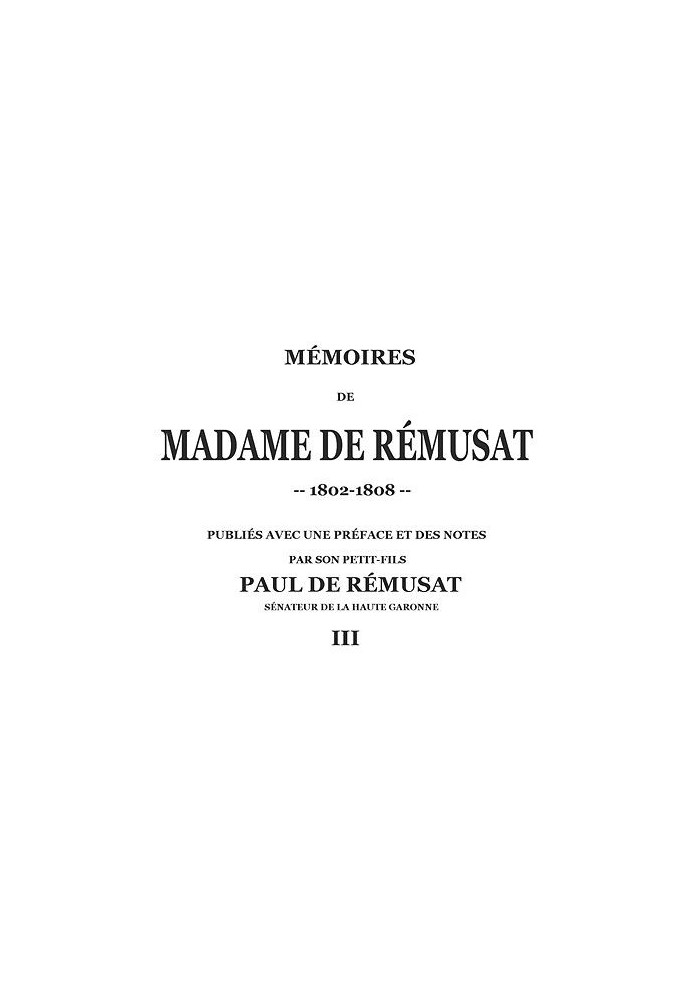 Memoirs of Madame de Rémusat (3/3) published by her grandson, Paul de Rémusat