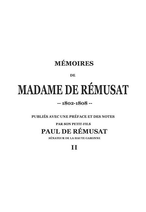 Memoirs of Madame de Rémusat (2/3) published by her grandson, Paul de Rémusat