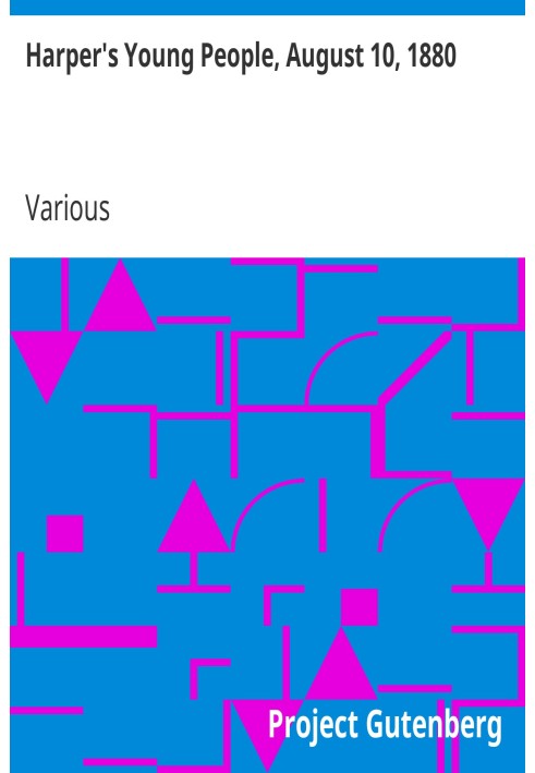 Harper's Young People, August 10, 1880 An Illustrated Weekly
