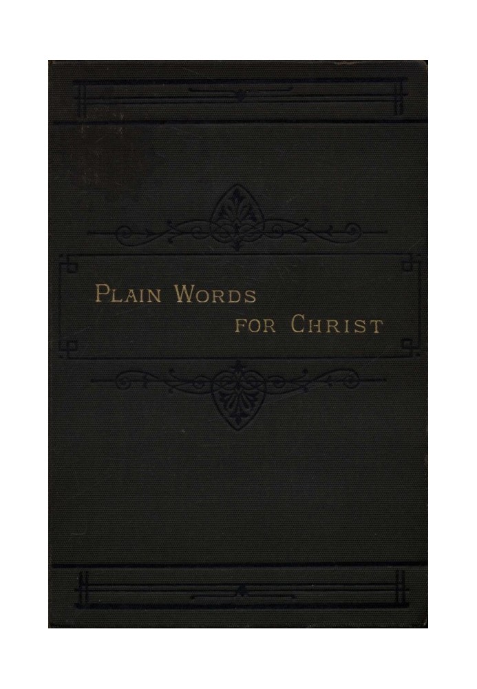 Plain Words for Christ, Being a Series of Readings for Working Men