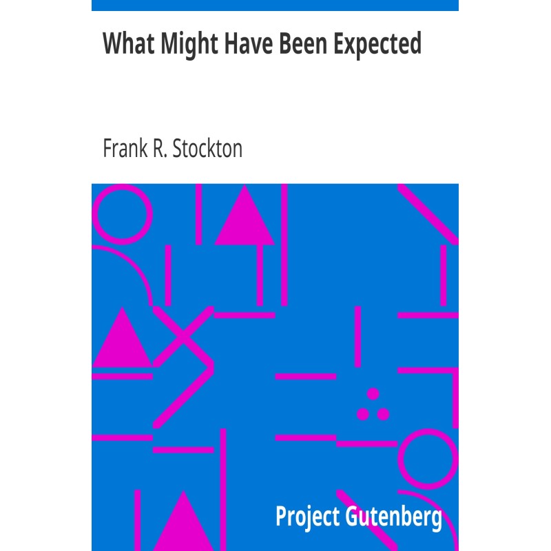 What Might Have Been Expected