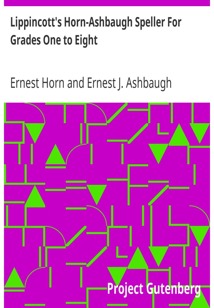 Lippincott's Horn-Ashbaugh Speller For Grades One to Eight