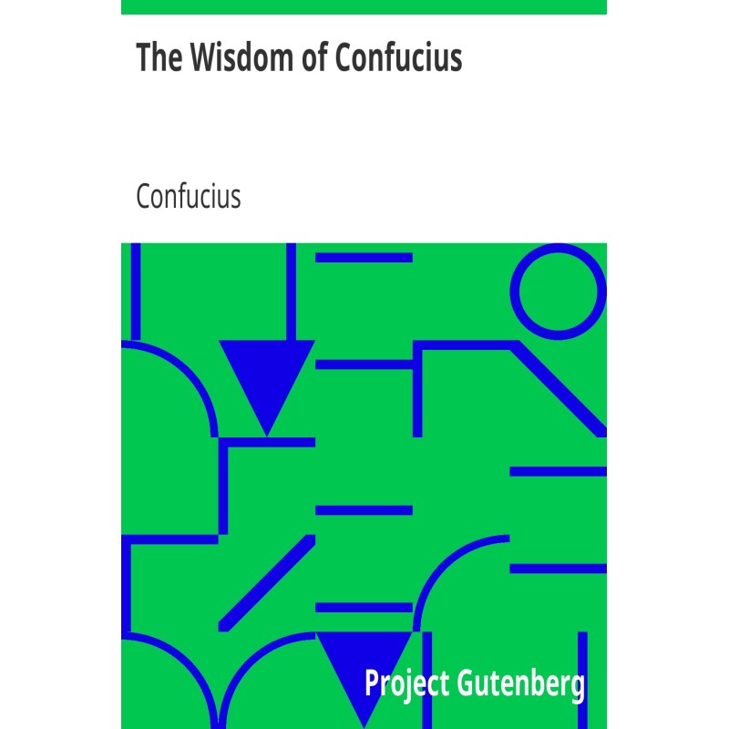 The Wisdom of Confucius...