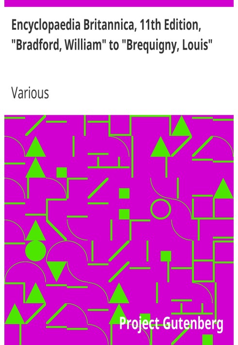 Encyclopaedia Britannica, 11th Edition, "Bradford, William" to "Brequigny, Louis" Volume 4, Slice 4
