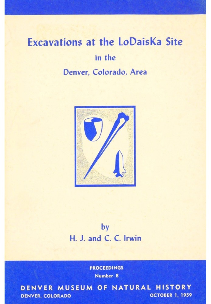 Excavations at the LoDaisKa Site in the Denver, Colorado area