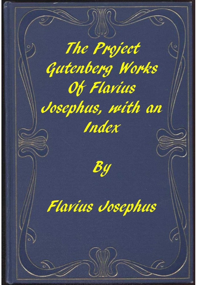 The Project Gutenberg Works of Flavius Josephus: An Index