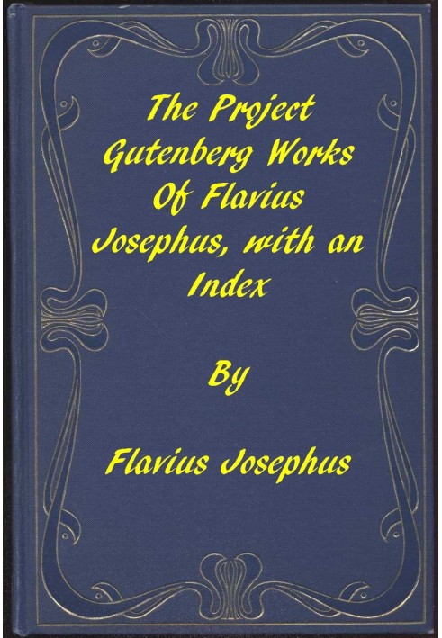 The Project Gutenberg Works of Flavius Josephus: An Index