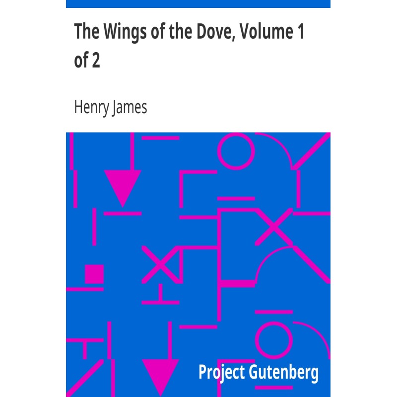 Крылья голубя, Том 1 из 2