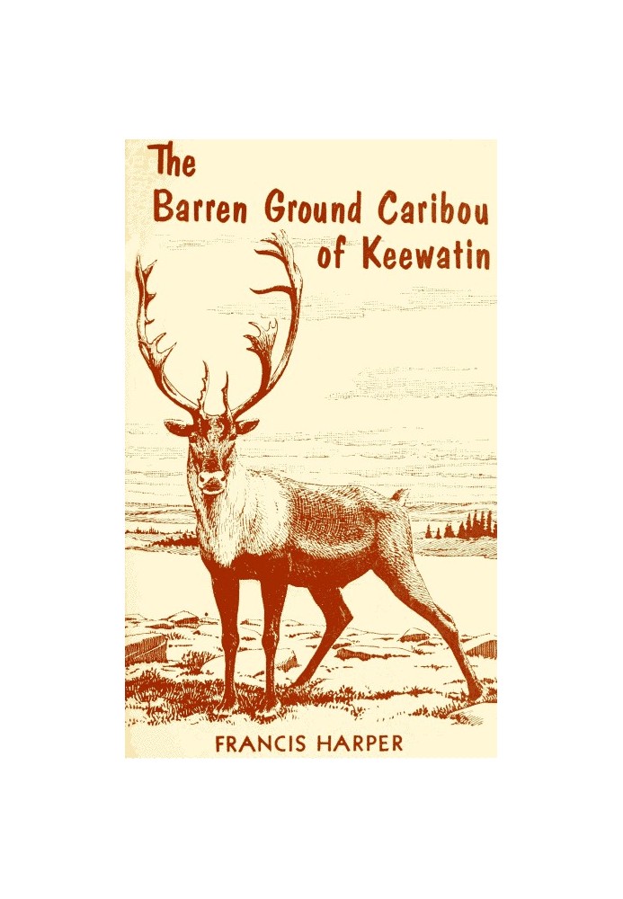 The Barren Ground Caribou of Keewatin