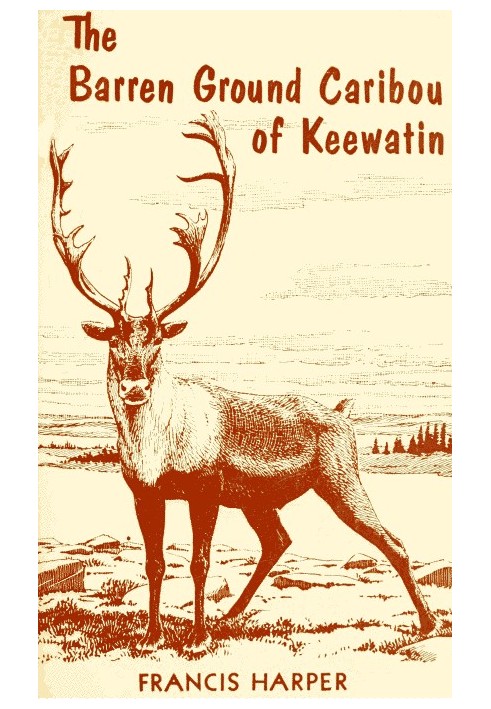 The Barren Ground Caribou of Keewatin