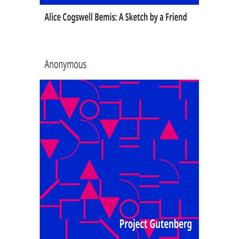 Alice Cogswell Bemis: A...