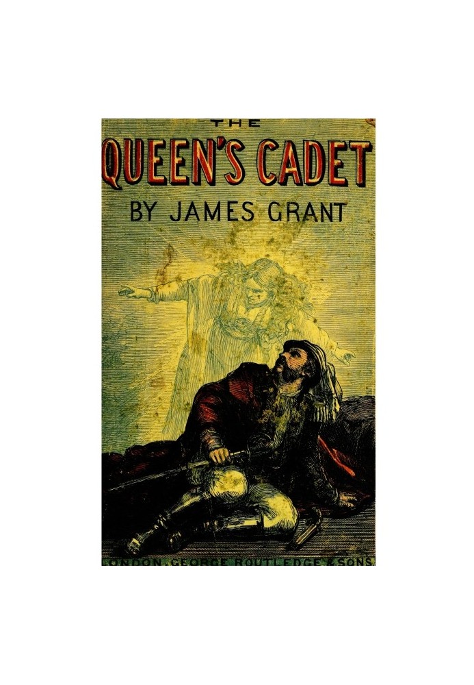 The Queen's cadet, and other tales