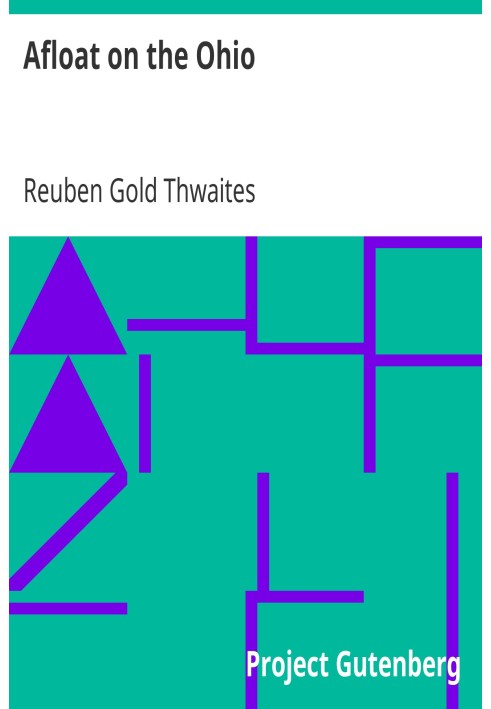 Afloat on the Ohio An Historical Pilgrimage of a Thousand Miles in a Skiff, from Redstone to Cairo
