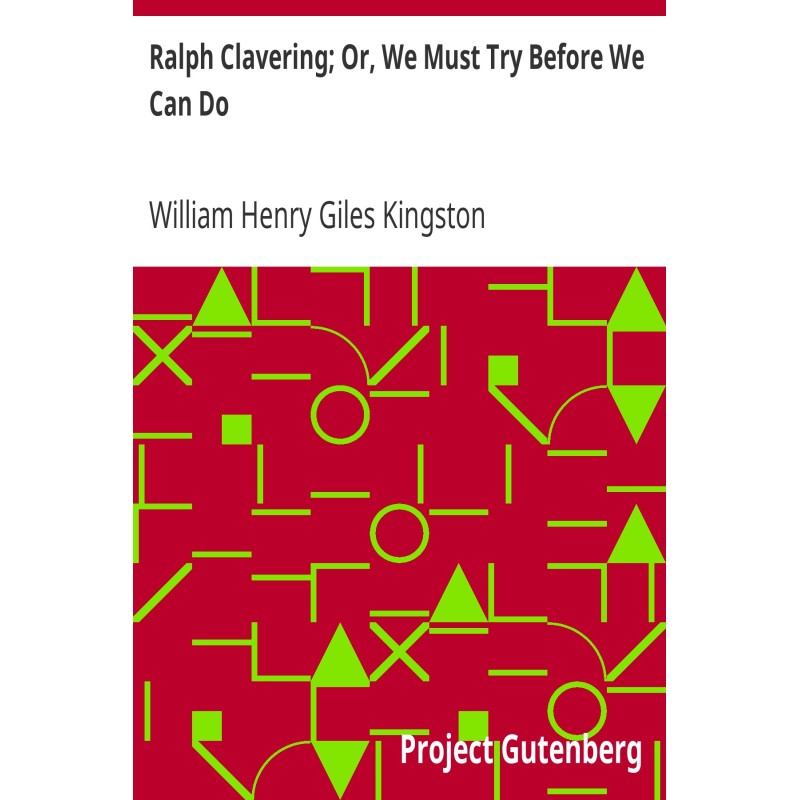 Ralph Clavering; Or, We...