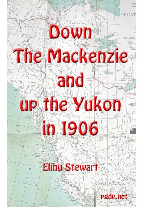 Down the Mackenzie and up the Yukon in 1906