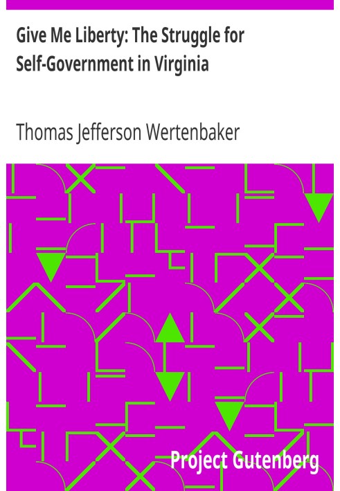 Дайте мені свободу: Боротьба за самоврядування у Вірджинії