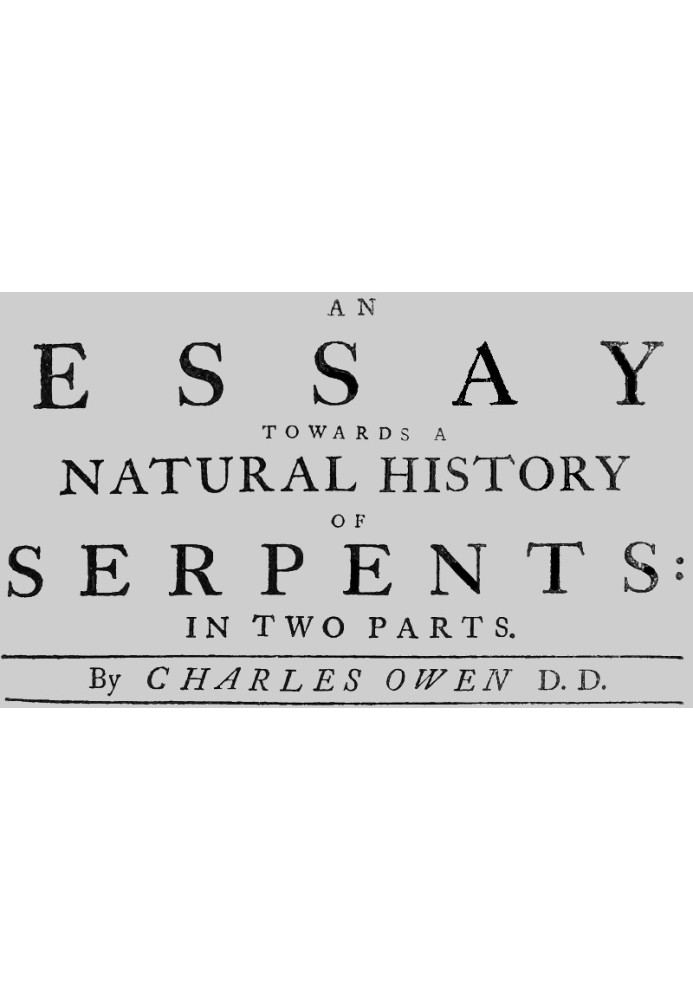 An essay towards a natural history of serpents