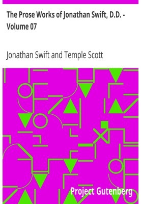 The Prose Works of Jonathan Swift, D.D. - Volume 07 Historical and Political Tracts-Irish