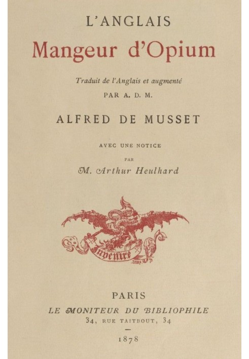 The English opium eater Translated from the English and expanded by Alfred de Musset, with a note by Mr. Arthur Heulhard