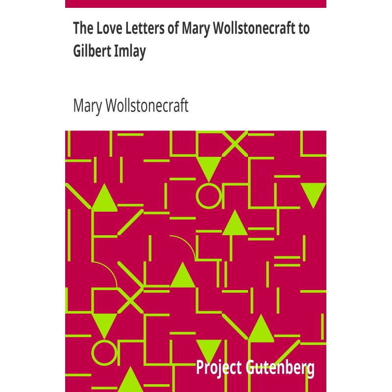 The Love Letters of Mary...