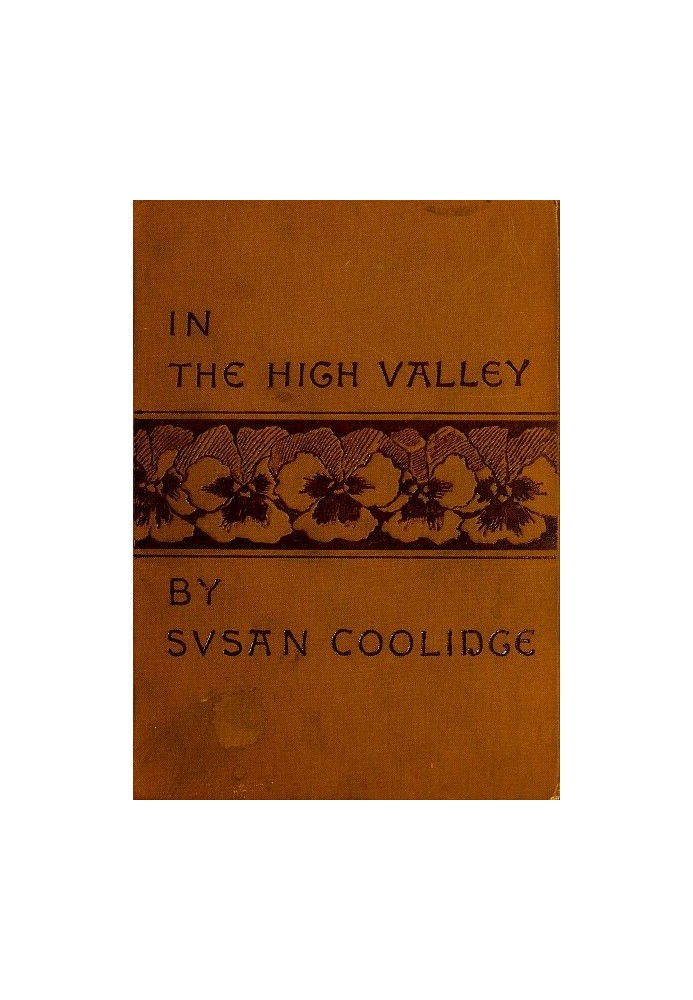 In the High Valley Being the fifth and last volume of the Katy Did series