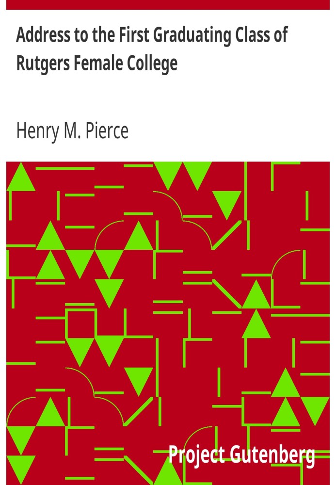 Обращение к первому выпуску женского колледжа Рутгерса