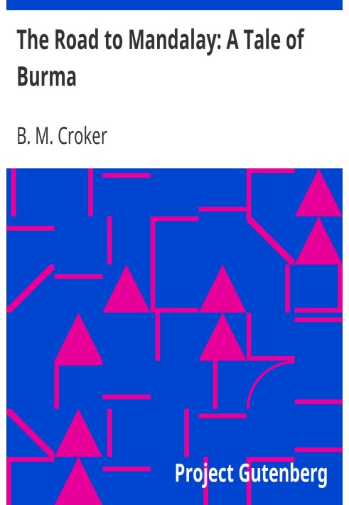 Дорога в Мандалай: Повість про Бірму