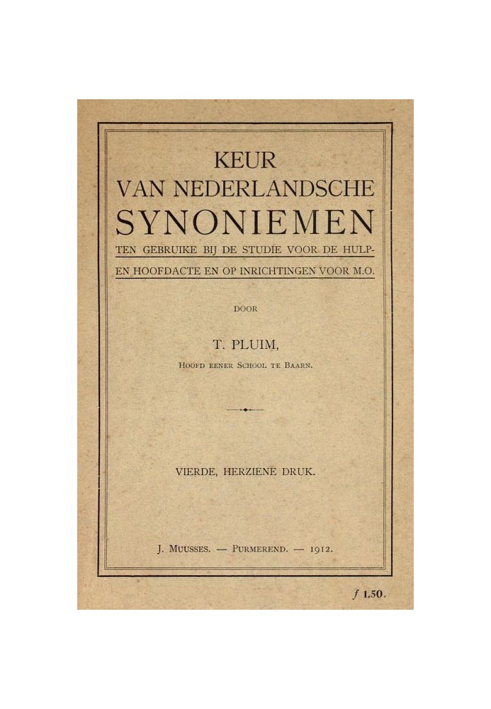 Keur van Nederlandsche Synoniemen For use in the study for the auxiliary and main act and on installations for M.O.