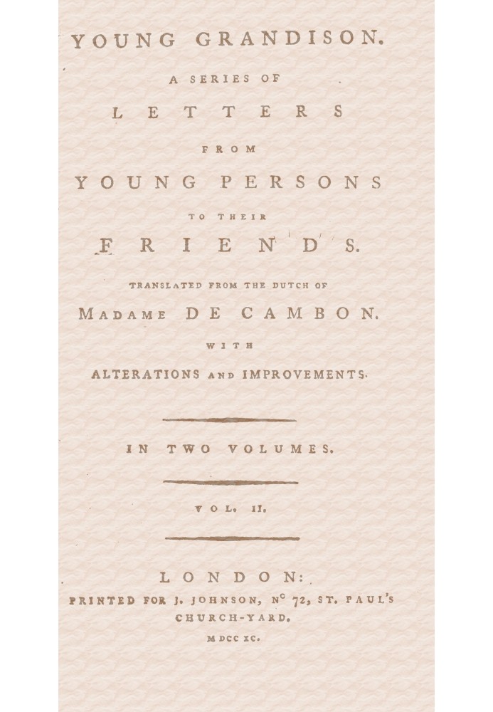 Young Grandison, volume 2 (of 2) A series of letters from young persons to their friends