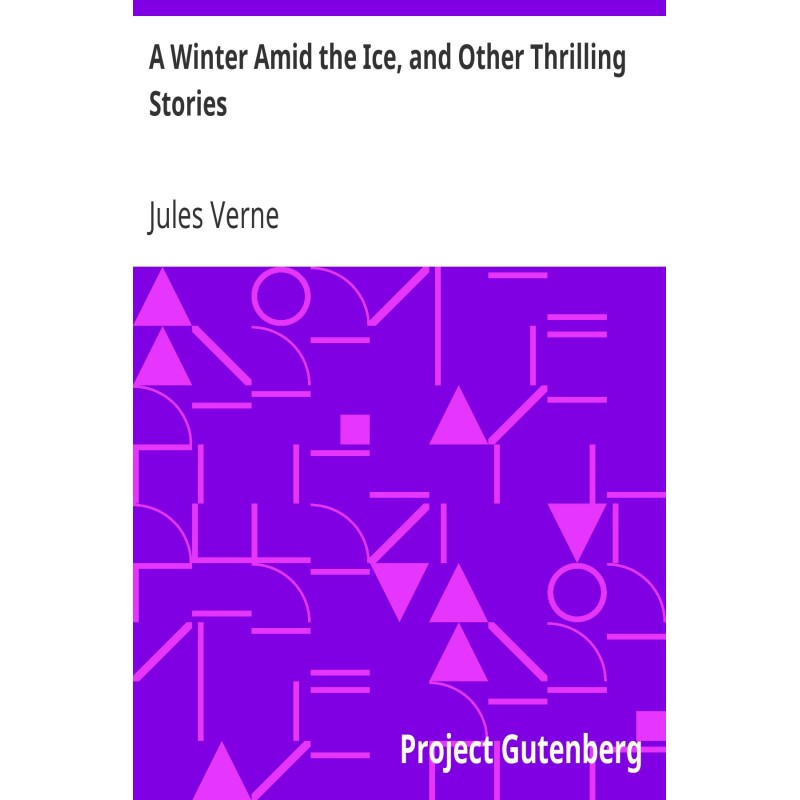 A Winter Amid the Ice, and...