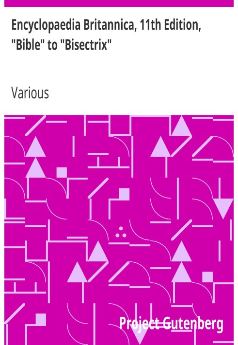 Британская энциклопедия, 11-е издание, от «Библии» до «Биссектрисы», том 3, фрагмент 7.