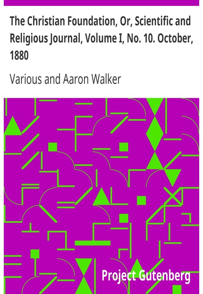The Christian Foundation, Or, Scientific and Religion Journal, Том I, № 10. Жовтень 1880 р.